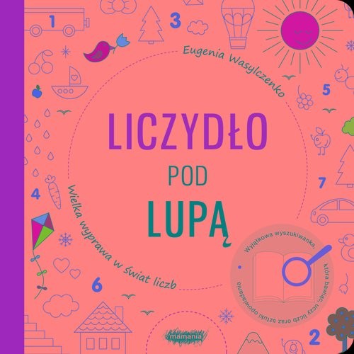 okładka Liczydło pod lupą Wielka wyprawa w świat liczb książka | Eugenia Wasylczenko