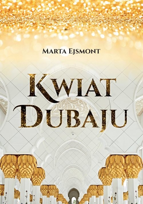 okładka Kwiat Dubaju książka | Marta Ejsmont
