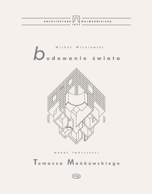 okładka Budowanie świata. Wokół twórczości Tomasza Mańkowskiego ebook | epub, mobi | Michał Wiśniewski