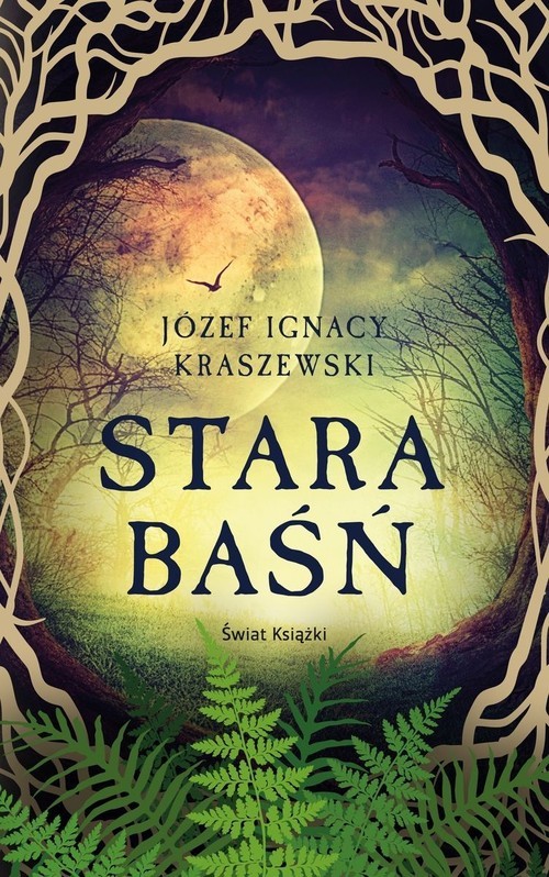 okładka Stara baśń książka | Józef Ignacy Kraszewski