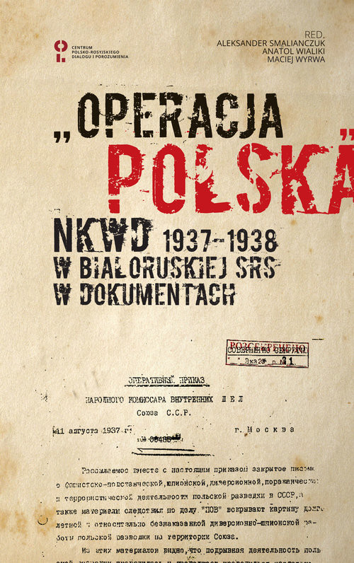okładka „Operacja polska” NKWD 1937-1938 na tle represji wobec Polaków w Białoruskiej SRS. Dokumenty książka