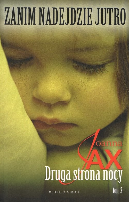 okładka Zanim nadejdzie jutro Tom 3 Druga strona nocy książka | Joanna Jax