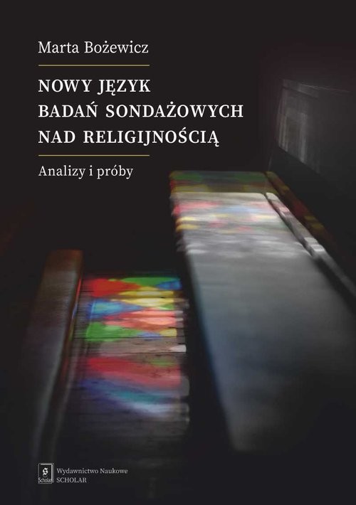 okładka Nowy język badań sondażowych nad religijnością Analizy i próby książka | Marta Bożewicz