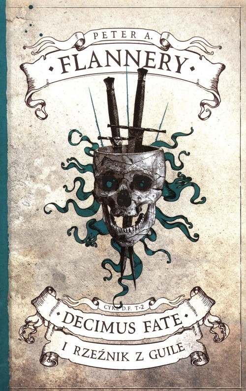 okładka Decimus Fate i Rzeźnik z Guile Tom 2 książka | Flannery PeterA.