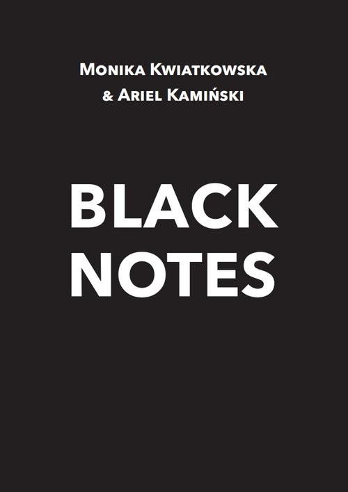 okładka Black Notes książka | Kwiatkowska Monika, Ariel Kamiński