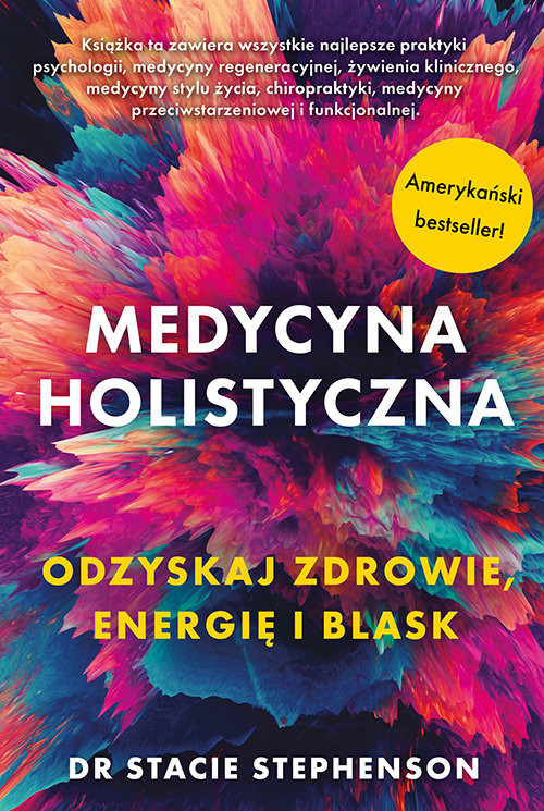 okładka Medycyna holistyczna Ozdyskaj zdrowie, energię i blask książka | Stacie Stephenson