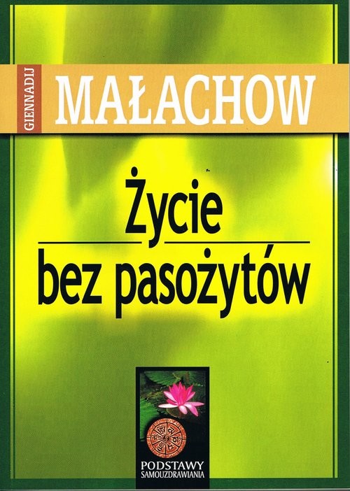 okładka Życie bez pasożytów książka | Małachow Giennadij