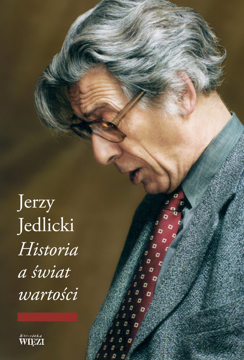okładka Historia a świat wartości książka | Jedlicki Jerzy