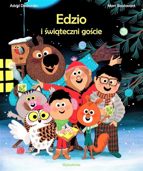 okładka Edzio i świąteczni goście książka | Astrid Desbordes