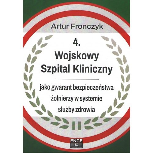 okładka 4 Wojskowy Szpital Kliniczny książka | Artur Fronczyk