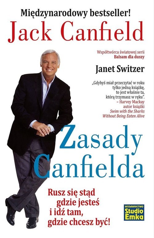 okładka Zasady Canfielda Rusz się stąd gdzie jesteś i idź tam, gdzie chcesz być! książka | Jack Canfield