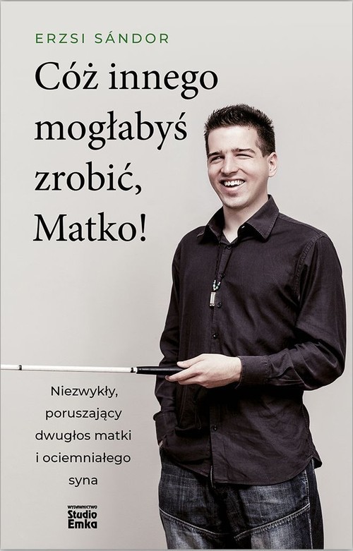 okładka Cóż innego mogłabyś zrobić, Matko! książka | Sándor Erzsi