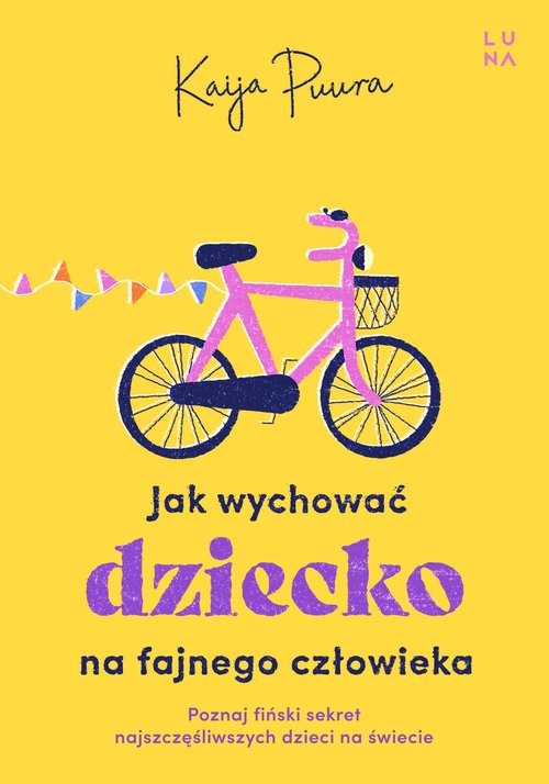 okładka Jak wychować dziecko na fajnego dorosłego książka | Kaija Puura
