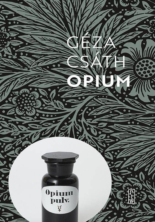okładka Opium Opowiadania i dzienniki książka | Géza Csáth