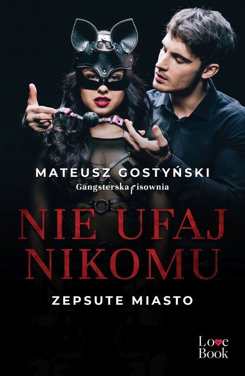 okładka Nie ufaj nikomu. Zepsute miasto książka | Mateusz Gostyński