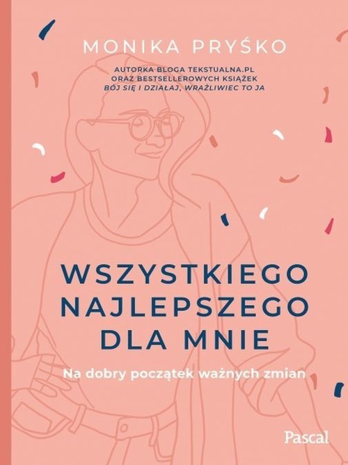 okładka Wszystkiego najlepszego dla mnie książka | Pryśko Monika