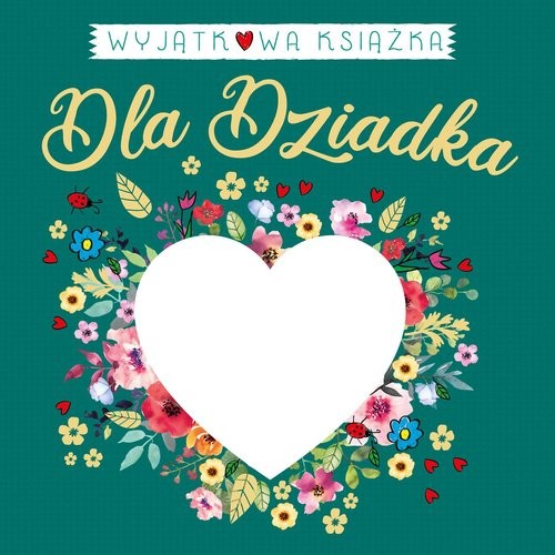 okładka Wyjątkowa książka dla Dziadka książka