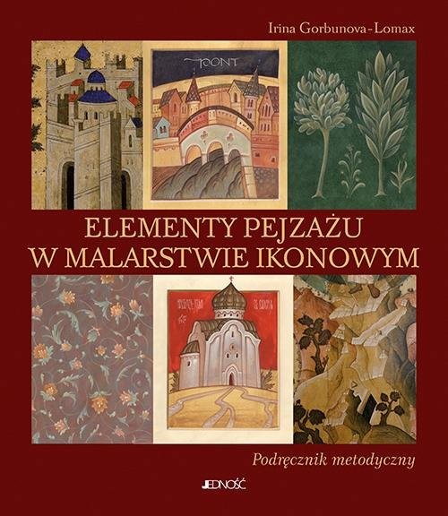 okładka Elementy pejzażu w malarstwie ikonowym Podręcznik metodyczny książka | Irina Gorbunova-Lomax