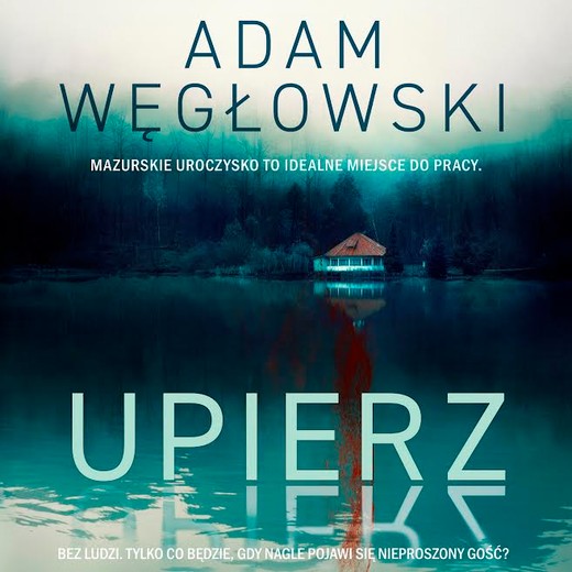 okładka Upierz audiobook | MP3 | Adam Węgłowski