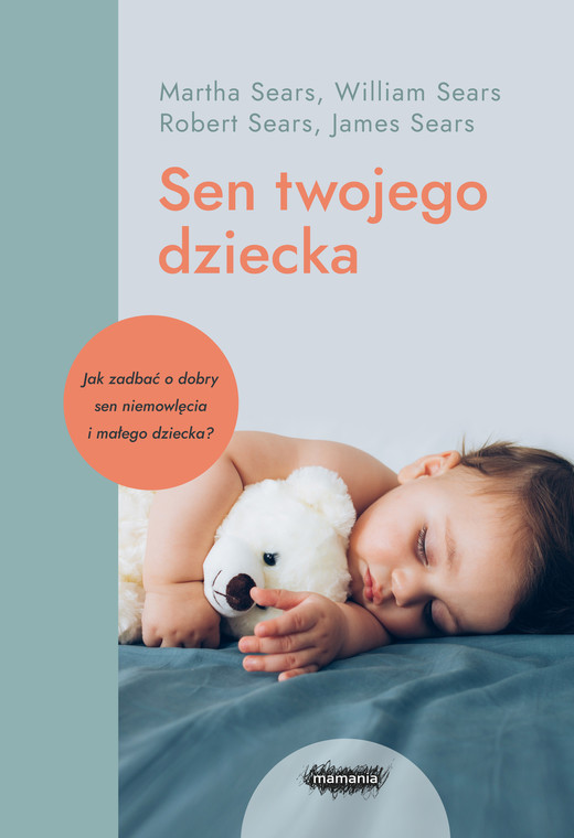 okładka Sen twojego dziecka – od niemowlęcia do przedszkolaka ebook | epub, mobi | William Sears, Martha Sears