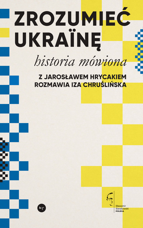 okładka Zrozumieć Ukrainę ebook | epub, mobi | Iza Chruślińska, Jarosław Hrycak