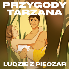 okładka Przygody Tarzana Tom VII - Ludzie z pieczar audiobook | MP3 | Burroughs Edgar
