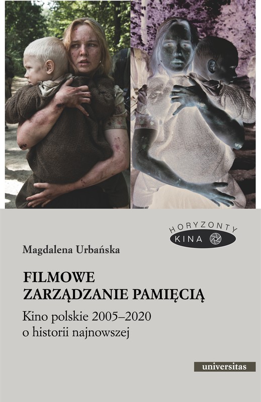 okładka Filmowe zarządzanie pamięcią. Kino polskie 2005–2020 o historii najnowszej ebook | epub, mobi, pdf | Magdalena Urbańska