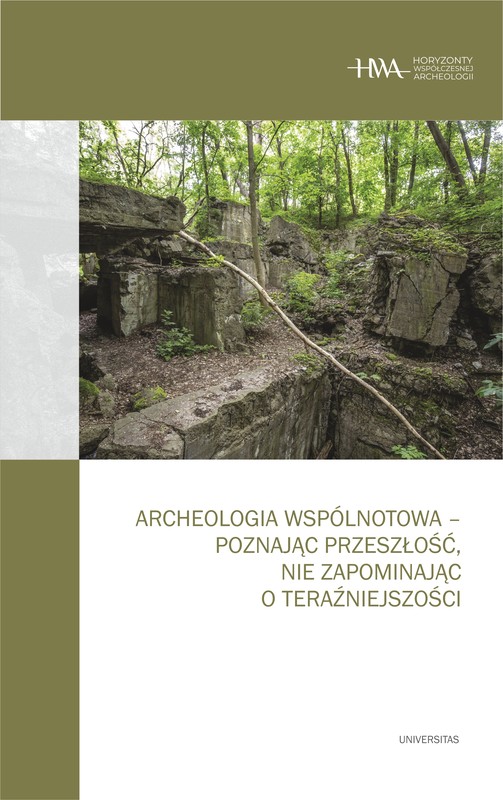 okładka Archeologia wspólnotowa – poznając przeszłość, nie zapominając o teraźniejszości ebook | epub, mobi, pdf | Praca zbiorowa