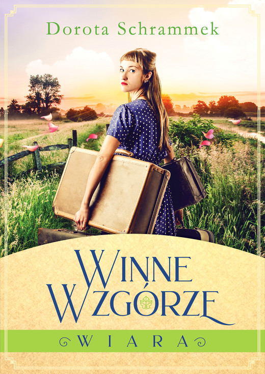 okładka Winne Wzgórze.Wiara ebook | epub, mobi | Dorota Schrammek