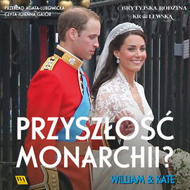 okładka William i Kate. Przyszłość monarchii? audiobook | MP3