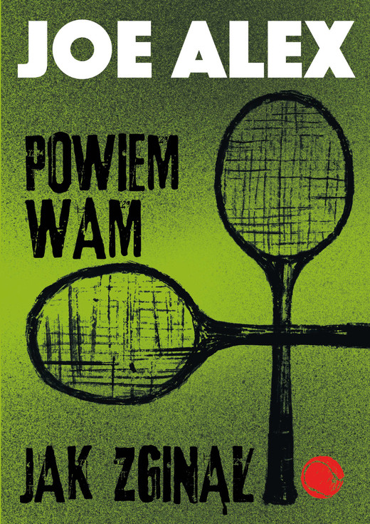 okładka Powiem wam, jak zginął ebook | epub, mobi, pdf | Joe Alex