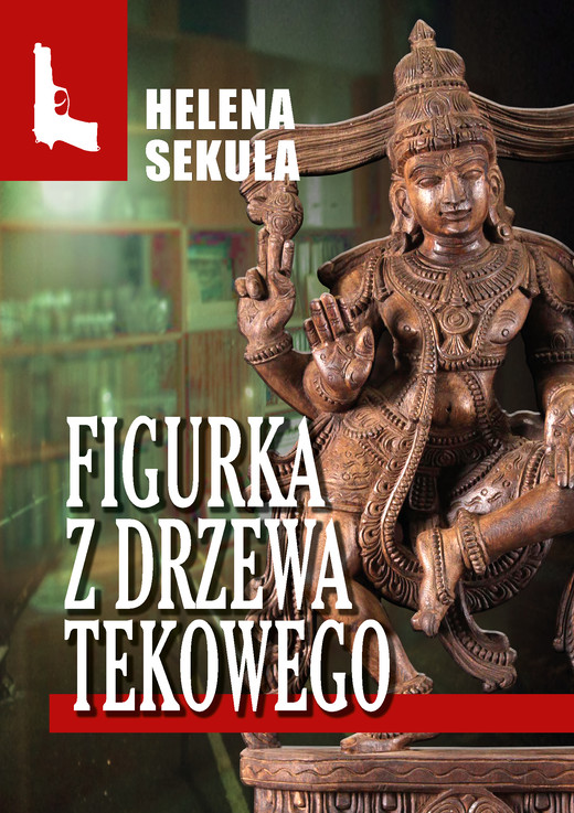 okładka Figurka z drzewa tekowego ebook | epub, mobi | Helena Sekuła