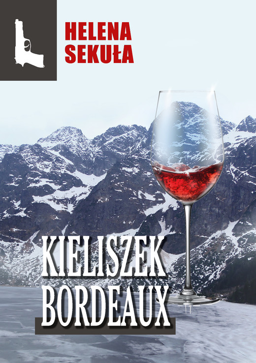okładka Kieliszek Bordeaux ebook | epub, mobi, pdf | Helena Sekuła