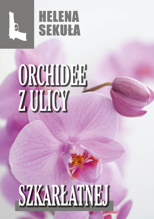 okładka Orchidee z ulicy szkarłatnej ebook | epub, mobi, pdf | Helena Sekuła