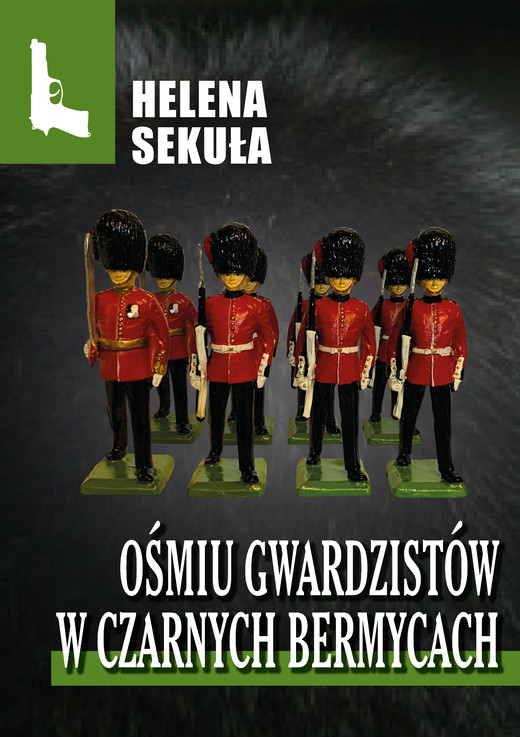 okładka Ośmiu gwardzistów w czarnych bermycach ebook | epub, mobi, pdf | Helena Sekuła