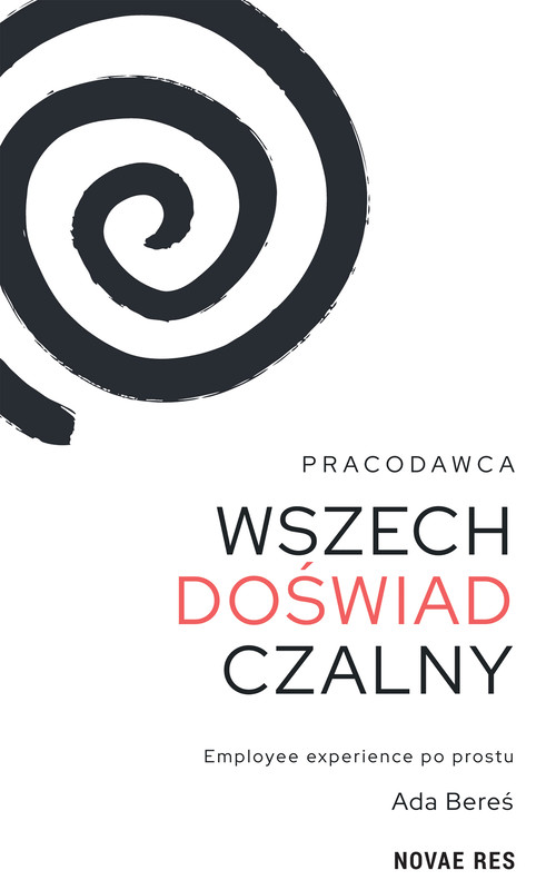 okładka Pracodawca wszechdoświadczalny. Employee experience po prostu ebook | epub, mobi | Ada Bereś