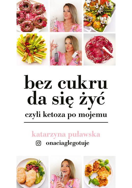 okładka Bez cukru da się żyć, czyli ketoza po mojemu ebook | epub, mobi | Katarzyna Puławska