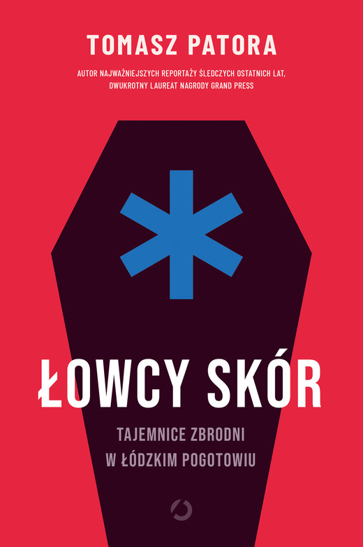 okładka Łowcy skór. Tajemnice zbrodni w łódzkim pogotowiu ebook | epub, mobi | Tomasz Patora