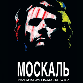 okładka Moskal audiobook | MP3 | Przemysław Lis-Markiewicz