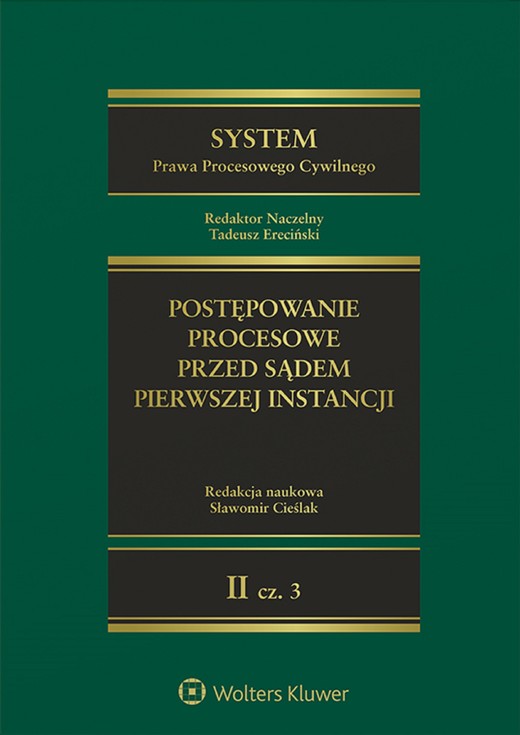 okładka System Prawa Procesowego Cywilnego. Tom II. Postępowanie procesowe przed sądem pierwszej instancji. Część 3. Postępowania odrębne w szczególnych kategoriach spraw (pdf) ebook | pdf | Praca zbiorowa, Redakcja naukowa: Sławomir Cieślak
