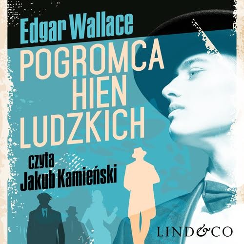okładka Pogromca hien ludzkich audiobook | MP3 | Edgar Wallace