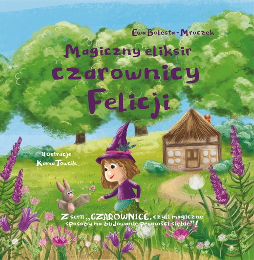 okładka Magiczny eliksir czarownicy Felicji ebook | epub, mobi, pdf | Ewa Bolesta-Mroczek