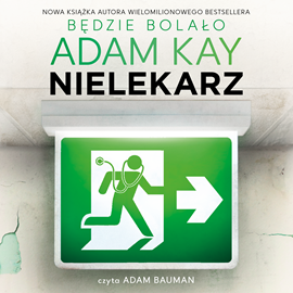 okładka Nielekarz, czyli jak wyleczyłem się z medycyny audiobook | MP3 | Adam Kay
