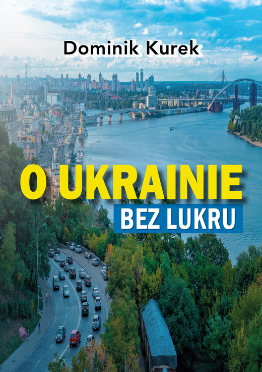 okładka O Ukrainie bez lukru ebook | epub, mobi, pdf | Dominik Kurek