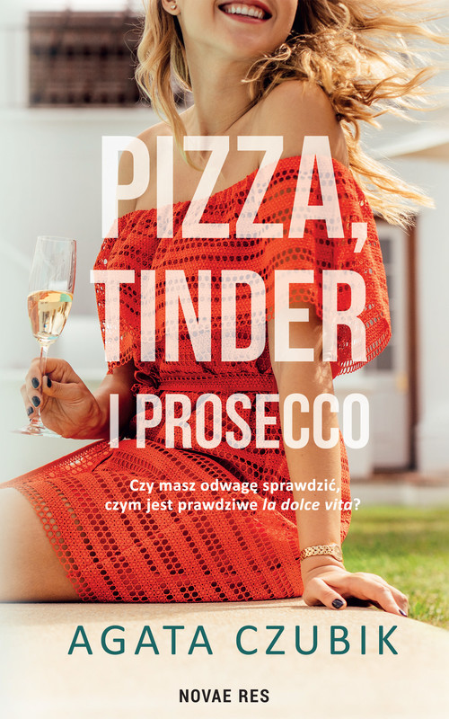 okładka Pizza, Tinder i prosecco ebook | epub, mobi | Agata Czubik