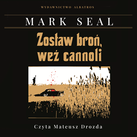 okładka Zostaw broń, weź cannoli. Kulisy powstania filmu "Ojciec Chrzestny" audiobook | MP3 | Mark Seal
