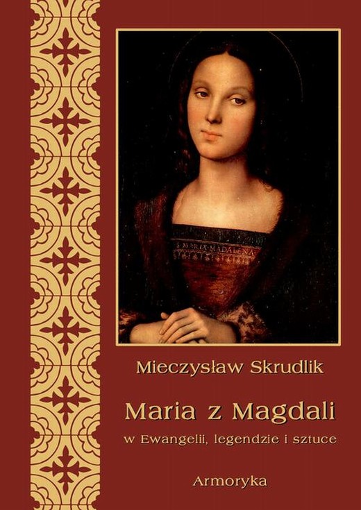 okładka Maria z Magdali w Ewangelii, legendzie i sztuce ebook | pdf | Mieczysław Skrudlik