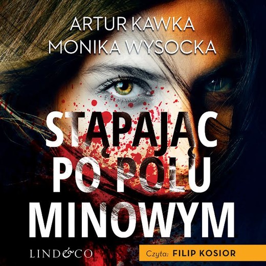 okładka Stąpając po polu minowym audiobook | MP3 | Artur Kawka, Monika Wysocka