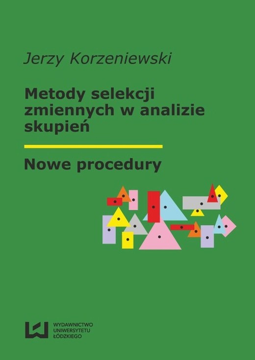 okładka Metody selekcji zmiennych w analizie skupień. Nowe procedury ebook | pdf | Jerzy Korzeniewski
