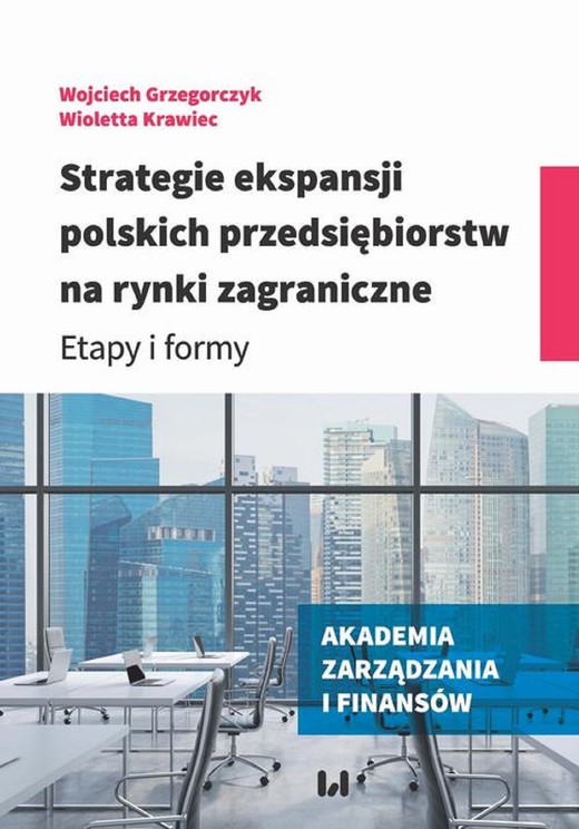 okładka Strategie ekspansji polskich przedsiębiorstw na rynki zagrani﻿﻿﻿﻿﻿czne ebook | pdf | Wojciech Grzegorczyk, Wioletta Krawiec